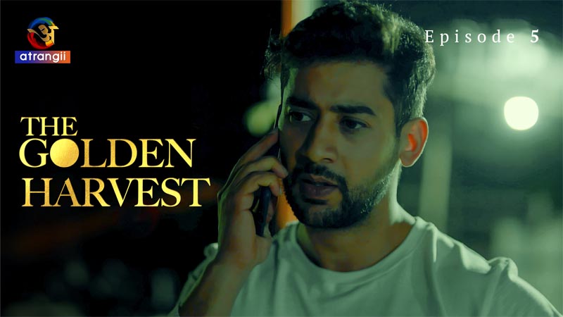 The Golden Harvest | Season 01 | Episode 05